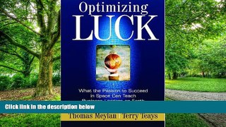 Big Deals  Optimizing Luck: What the Passion to Succeed in Space Can Teach Business Leaders on