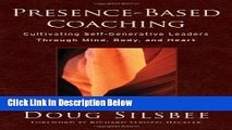 [Fresh] Presence-Based Coaching: Cultivating Self-Generative Leaders Through Mind, Body, and Heart