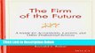 [Best] The Firm of the Future: A Guide for Accountants, Lawyers, and Other Professional Services