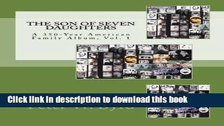 Download The Son of Seven Daughters: A 350-Year Family Album (Volume 1)  Ebook Free