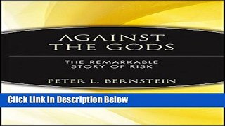 [Best] Against the Gods: The Remarkable Story of Risk Online Ebook
