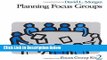 [Fresh] Planning Focus Groups (Focus Group Kit) Online Books