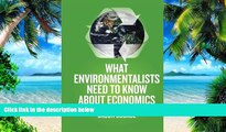 Big Deals  What Environmentalists Need to Know About Economics  Best Seller Books Best Seller