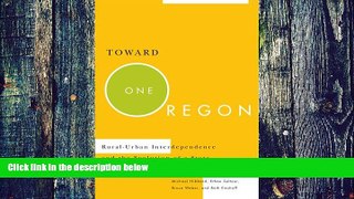 Big Deals  Toward One Oregon: Rural-Urban Interdependence and the Evolution of a State  Best