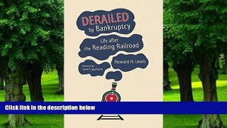 Big Deals  Derailed by Bankruptcy: Life after the Reading Railroad (Railroads Past and Present)