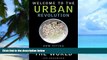 Big Deals  Welcome to the Urban Revolution: How Cities Are Changing the World  Best Seller Books
