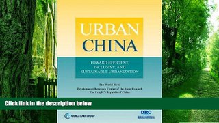 Big Deals  Urban China: Toward Efficient, Inclusive, and Sustainable Urbanization  Free Full Read