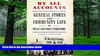 Big Deals  By All Accounts: General Stores and Community Life in Texas and Indian Territory (Race
