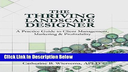 [Fresh] The Thriving Landscape Designer: A Practice Guide to Client Management, Marketing and