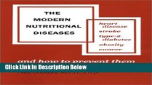 [Fresh] The Modern Nutritional Diseases: And How to Prevent Them : Heart Disease, Stroke, Type-2