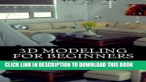 [PDF] 3D Modeling For Beginners: Learn everything you need to know about 3D Modeling! Full Online