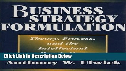 [Best] Business Strategy Formulation: Theory, Process, and the Intellectual Revolution Free Books