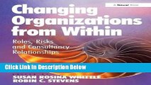 [Reads] Changing Organizations from Within: Roles, Risks and Consultancy Relationships Online Books