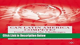 [Fresh] Can Latin America Compete?: Confronting the Challenges of Globalization Online Ebook