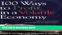 [Fresh] 100 Ways to Profit in a Volatile Economy: Battle-Tested Business Strategies (Capital