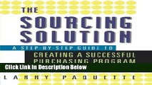 [Fresh] The Sourcing Solution: A Step-by-Step Guide to Creating a Successful Purchasing Program