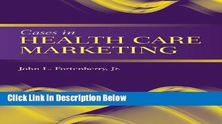 [Fresh] Cases In Health Care Marketing New Ebook