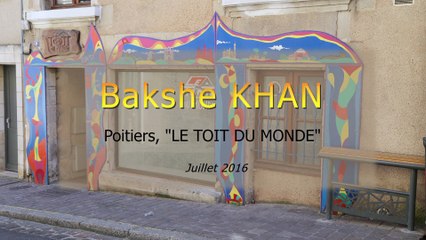 Princes and Vagabonds:  Bakshe Khan In "Le toit du Monde", Poitiers (France)