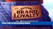[Best] Creating Brand Loyalty:  The Management of Power Positioning and Really Great Advertising