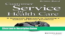 [Fresh] Customer Service in Health Care: A Grassroots Approach to Creating a Culture of Service
