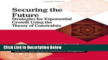 [Best] Securing the Future: Strategies for Exponential Growth Using the Theory of Constraints (The