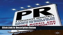 [Fresh] PR- A Persuasive Industry?: Spin, Public Relations and the Shaping of the Modern Media New