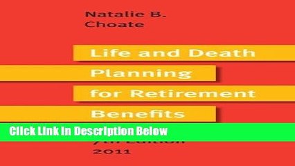 [Fresh] Life and Death Planning for Retirement Benefits 2011 : The Essential Handbook for Estate