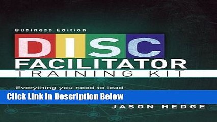 [Fresh] DISC Facilitator Training Kit (Business Edition): Everything You Need to Lead a DISC