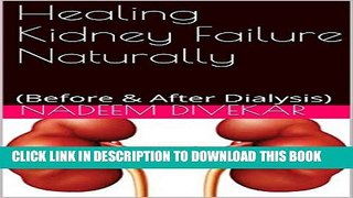 [PDF] Healing Kidney Failure Naturally: (Before   After Dialysis) Popular Colection