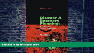Must Have  Disaster and Recovery Planning: A Guide for Facility Managers, Fourth Edition