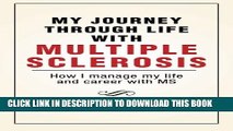 [PDF] My Journey Through Life with Multiple Sclerosis: How I Managed My Life and Career with MS