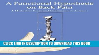 [PDF] A Functional Hypothesis on Back Pain: A Method for Functional Stabilization of the Spine