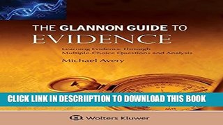 [PDF] Glannon Guide To Evidence: Learning Evidence Through Multiple-Choice Questions and Analysis