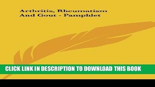 [PDF] Arthritis, Rheumatism and Gout - Pamphlet Popular Online