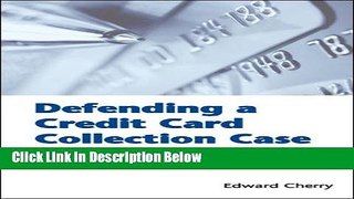 [Reads] Defending a Credit Card Collection Case Online Ebook