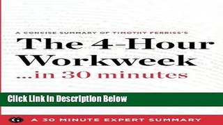 [Reads] Summary: The 4-Hour Workweek ...in 30 Minutes - A Concise Summary of Timothy Ferriss s