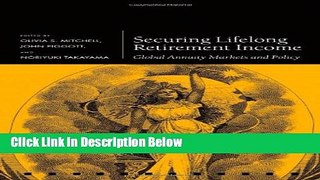 [Best] Securing Lifelong Retirement Income: Global Annuity Markets and Policy (Pension Research