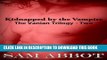 [PDF] Kidnapped by the Vampire - The Vanian Trilogy - Two Full Collection
