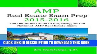 [PDF] AMP Real Estate Exam Prep 2015-2016: The Definitive Guide to Preparing for the National AMP