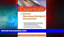 Must Have  Essentials of School Neuropsychological Assessment (Essentials of Psychological