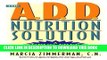 [PDF] The A.D.D. Nutrition Solution: A Drug-Free 30 Day Plan Full Colection