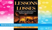READ FREE FULL  Lessons From Losses: A History of Warehouse Legal Liability Claims and Other