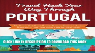 [PDF] Travel Hack Your Way Through Portugal: Fly Free, Get Best Room Prices, Save on Auto
