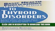 [PDF] User s Guide to Thyroid Disorders: Natural Ways to Keep Your Body from Dragging You Down