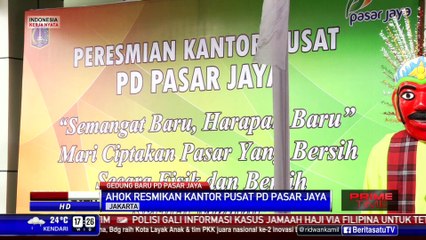 Ahok Resmikan Kantor Pusat PD Pasar Jaya