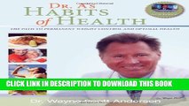 [PDF] Dr. A s Habits of Health: The path to permanent Weight Control and Optimal Health Popular