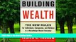 Must Have  Building Wealth: The New Rules for Individuals, Companies, and Nations in a