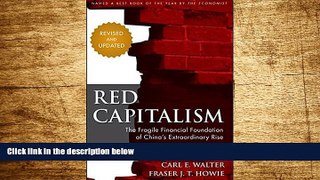 READ FREE FULL  Red Capitalism: The Fragile Financial Foundation of China s Extraordinary Rise