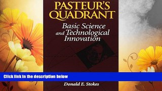 READ FREE FULL  Pasteur s Quadrant: Basic Science and Technological Innovation  Download PDF