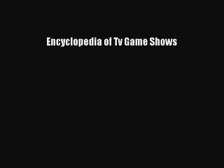 [PDF] Encyclopedia of Tv Game Shows Popular Colection